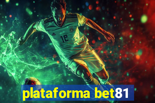 plataforma bet81